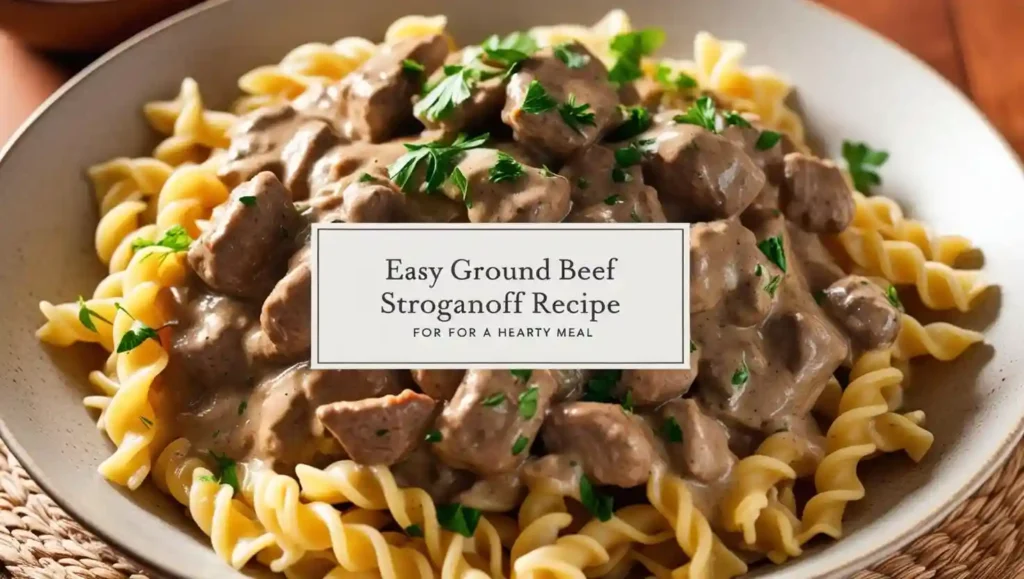 Ground Beef Stroganoff
